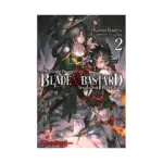Blade & Bastard (Light Novel) Volume 02