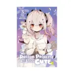My Poison Princess Is Still Cute (Manga) Volume 03