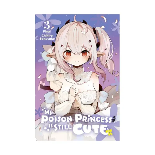 My Poison Princess Is Still Cute (Manga) Volume 03