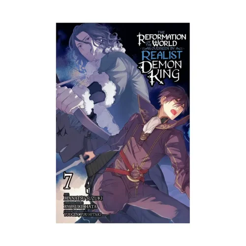 The Reformation of the World as Overseen by a Realist Demon King (Manga) Volume 07