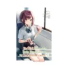 The Girl I Saved on the Train Turned Out to Be My Childhood Friend (Manga) Volume 07