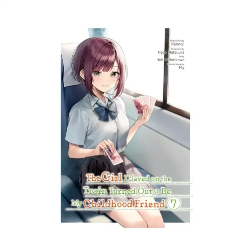 The Girl I Saved on the Train Turned Out to Be My Childhood Friend (Manga) Volume 07