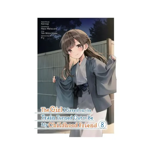 The Girl I Saved on the Train Turned Out to Be My Childhood Friend (Manga) Volume 08