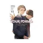 Your Forma (Light Novel) Volume 06