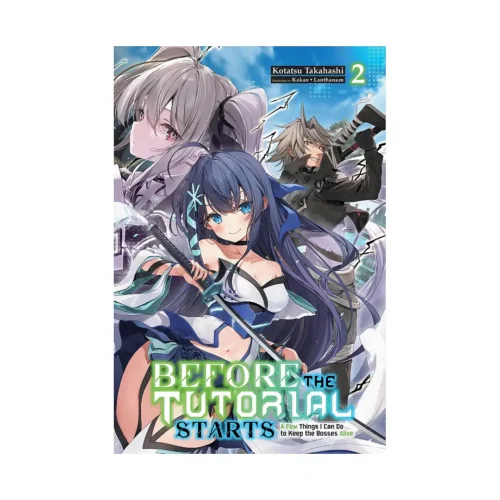 Before the Tutorial Starts: A Few Things I Can Do to Keep the Bosses Alive (Light Novel) Volume 02