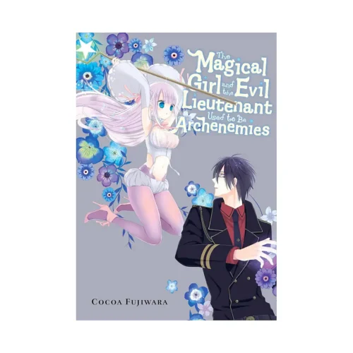 The Magical Girl and the Evil Lieutenant Used to Be Archenemies (Manga)