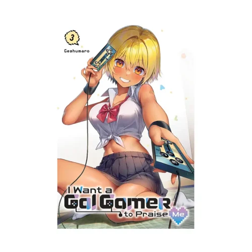 I Want a Gal Gamer to Praise Me (Manga) Volume 03