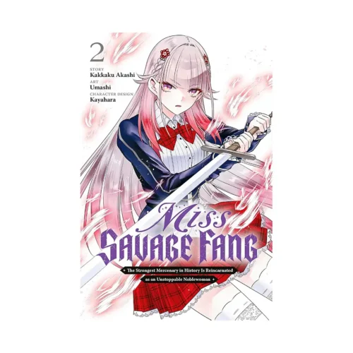 Miss Savage Fang: The Strongest Mercenary in History Is Reincarnated as an Unstoppable Noblewoman (Manga) Volume 02