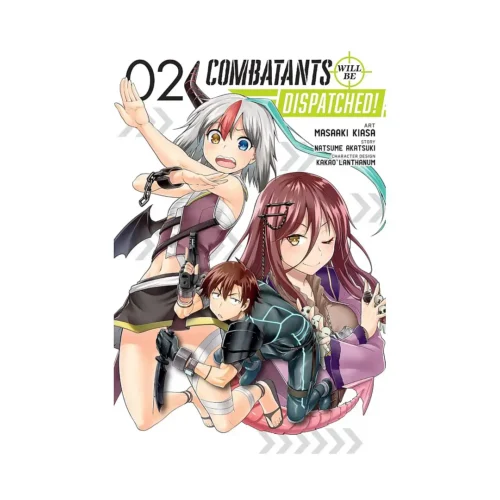 Combatants Will Be Dispatched! (Manga) Volume 02