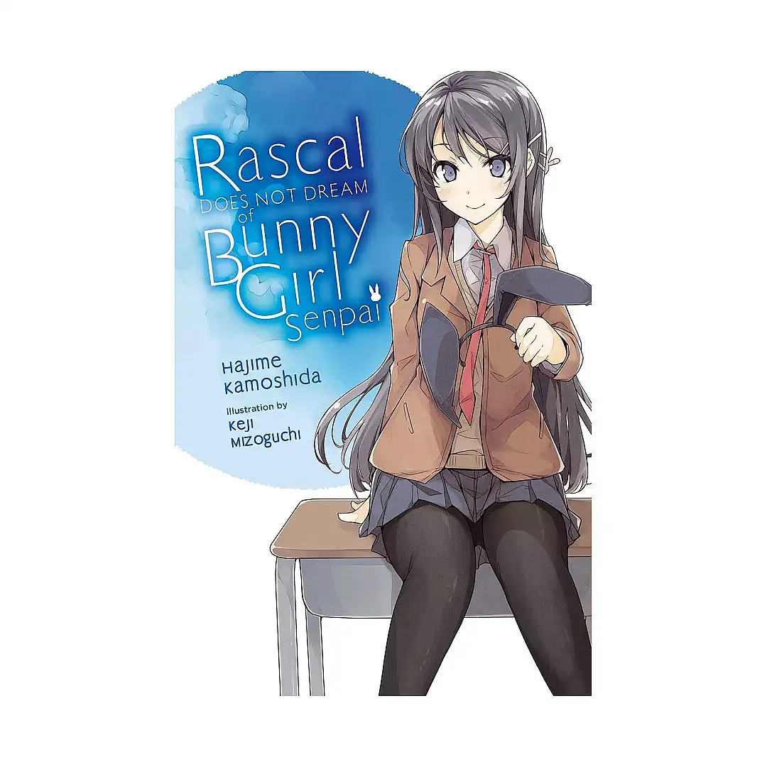 Rascal Does Not Dream #01 of Bunny Girl Senpai (Light Novel)