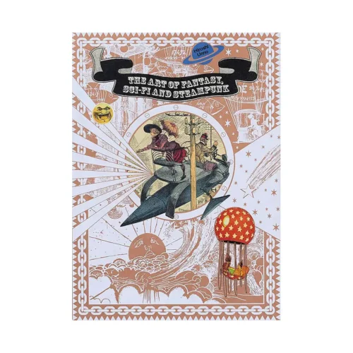 The Art of Fantasy, Sci-Fi and Steampunk (Illustration Book)