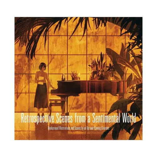 9784756251497 Retrospective Scenes from a Sentimental World: Background Illustrations and Scenes by Up-And-Coming Artists (Illustration Book)