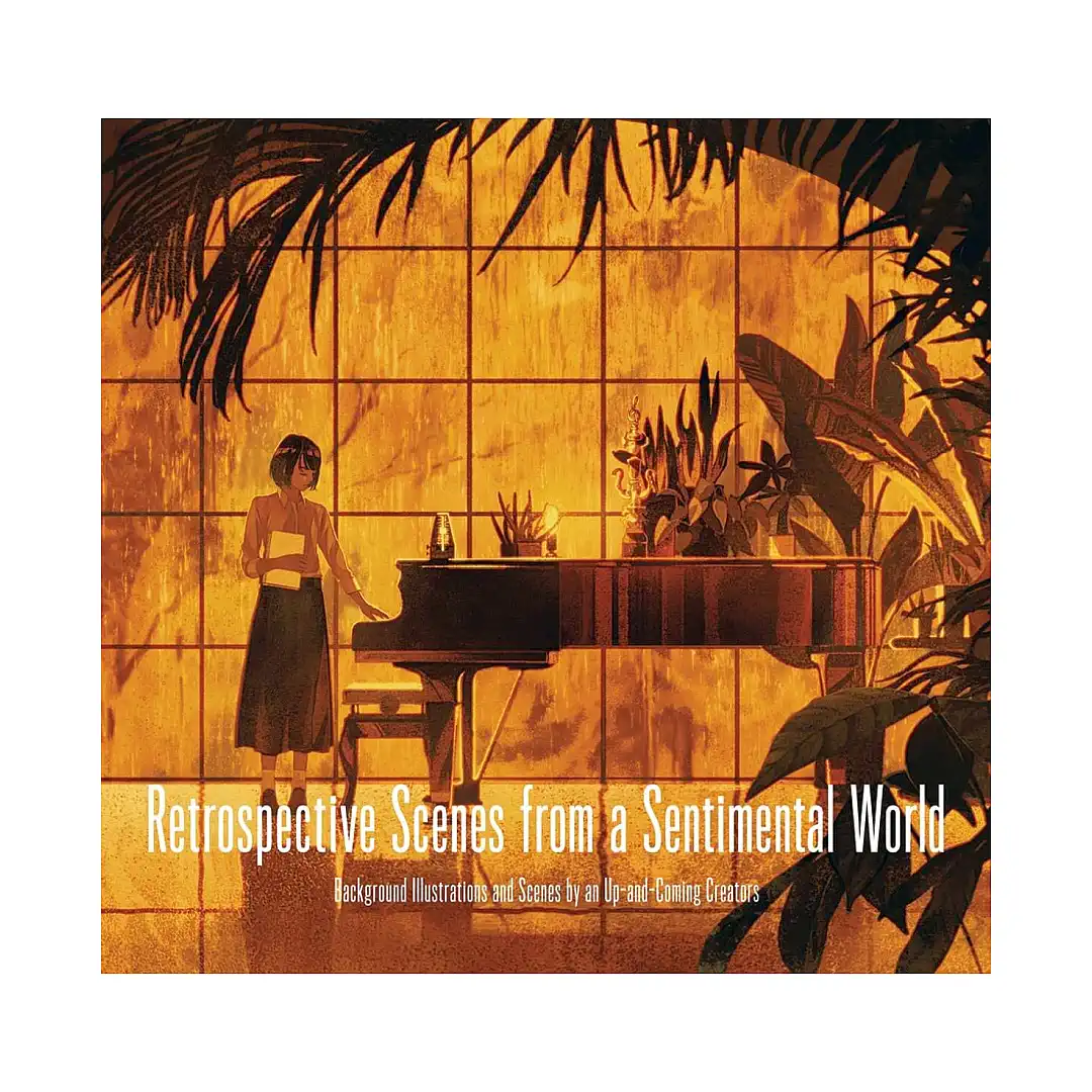 Retrospective Scenes from a Sentimental World: Background Illustrations and Scenes by Up-And-Coming Artists (Illustration Book)