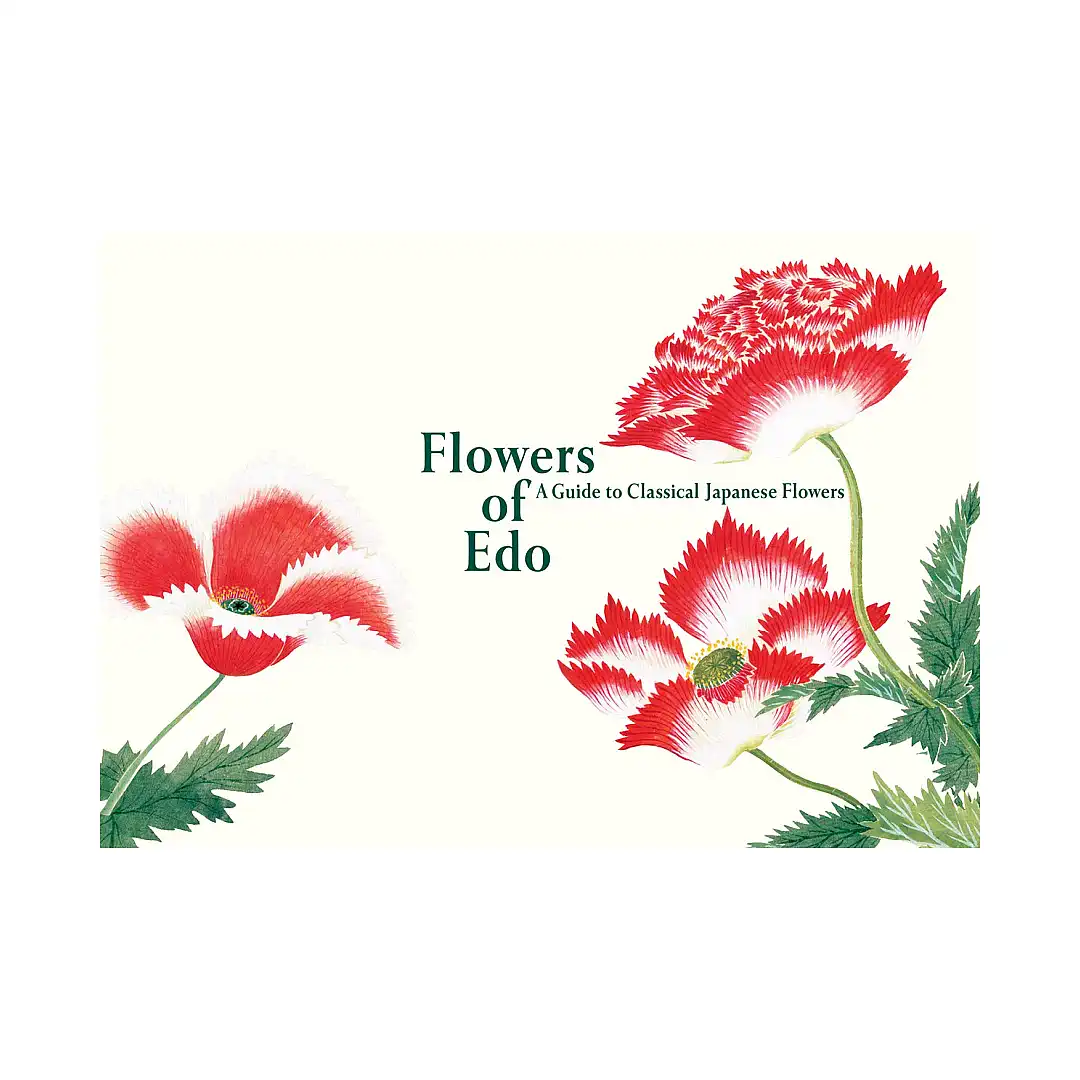 Flowers of EDO: A Guide to Classical Japanese Flowers (Illustration Book)