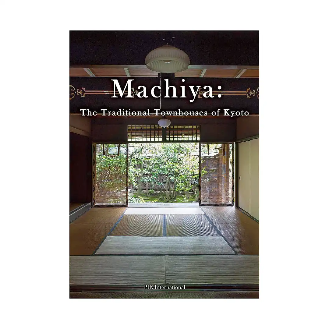 Machiya: The Traditional Townhouses of Kyoto (Illustration Book)