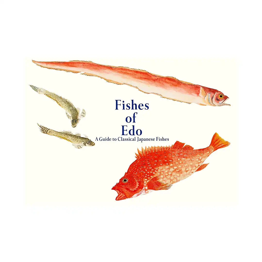 Fishes of EDO: A Guide to Classical Japanese Fishes (Illustration Book)