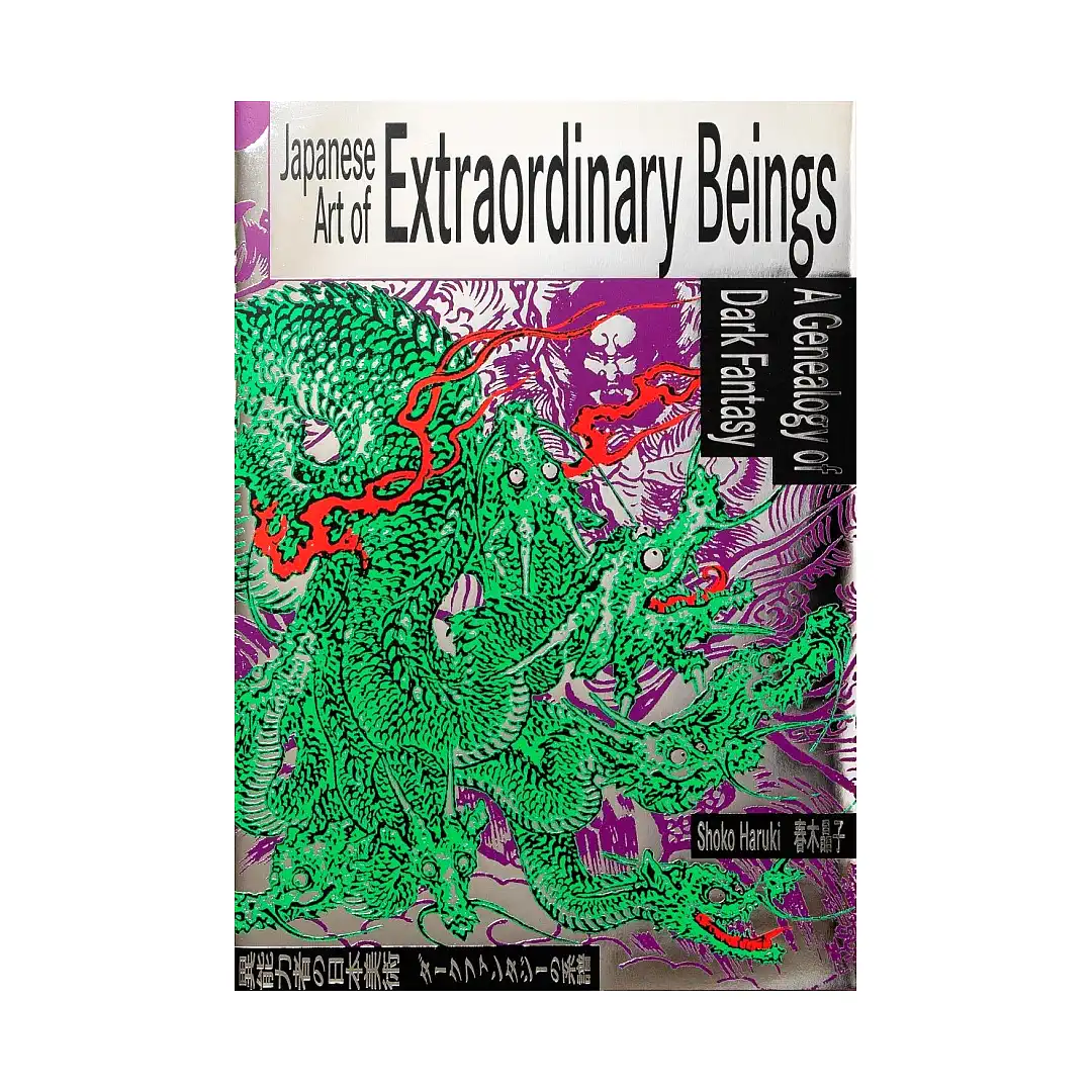 Japanese Art of Extraordinary Beings: A Genealogy of Dark Fantasy (Illustration Book)