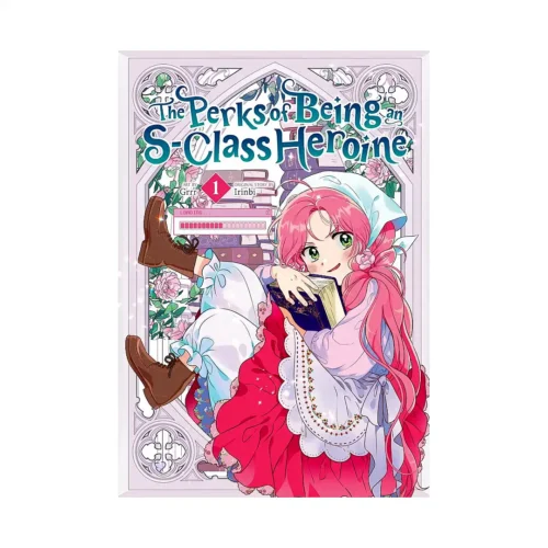 The Perks of Being an S-Class Heroine (Manhwa) Volume 01