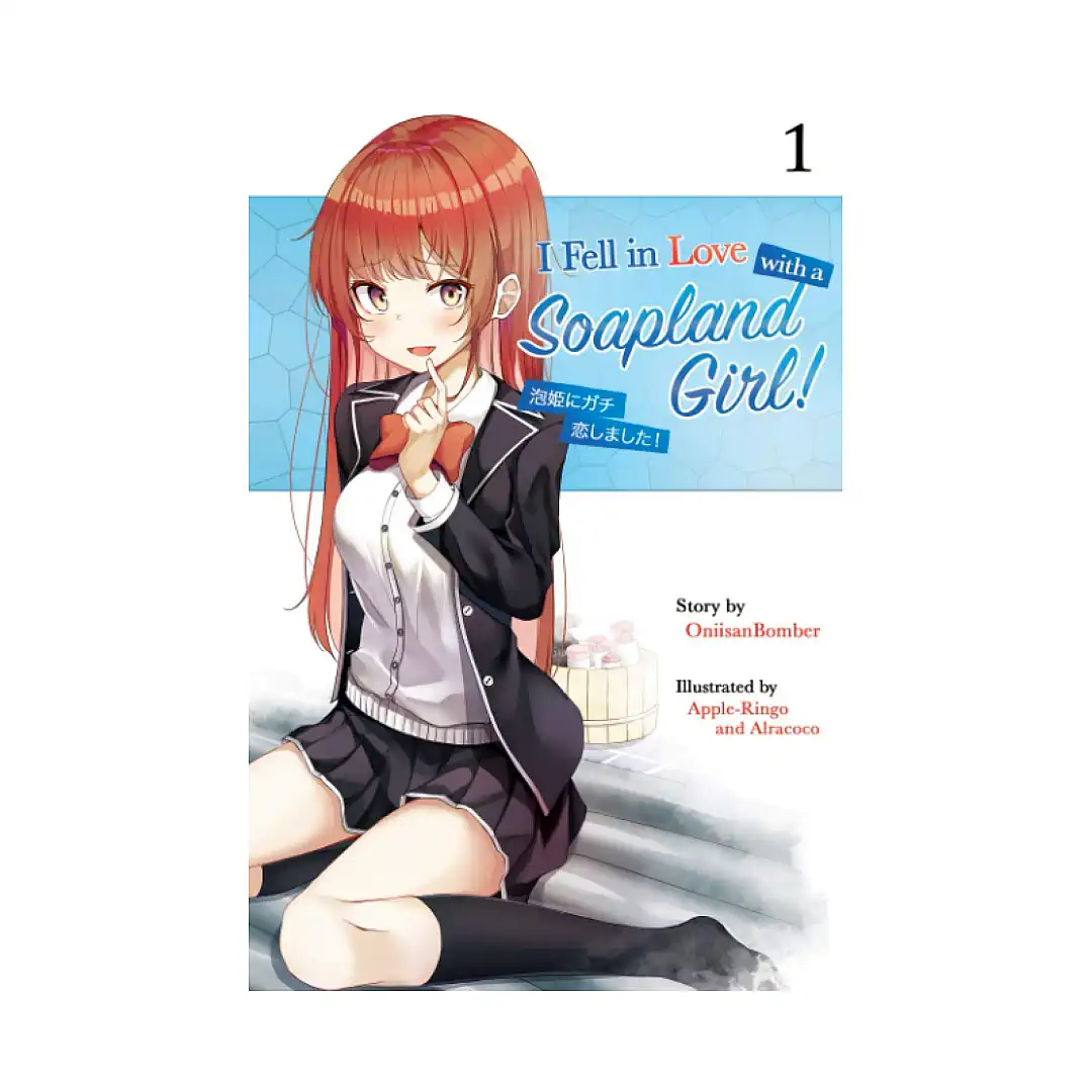 I Fell in Love With A Soapland Girl! (Light Novel) Volume 01