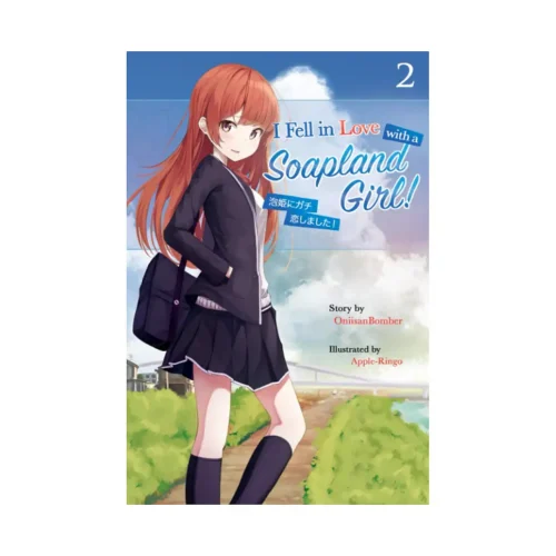 I Fell in Love With A Soapland Girl! (Light Novel) Volume 02