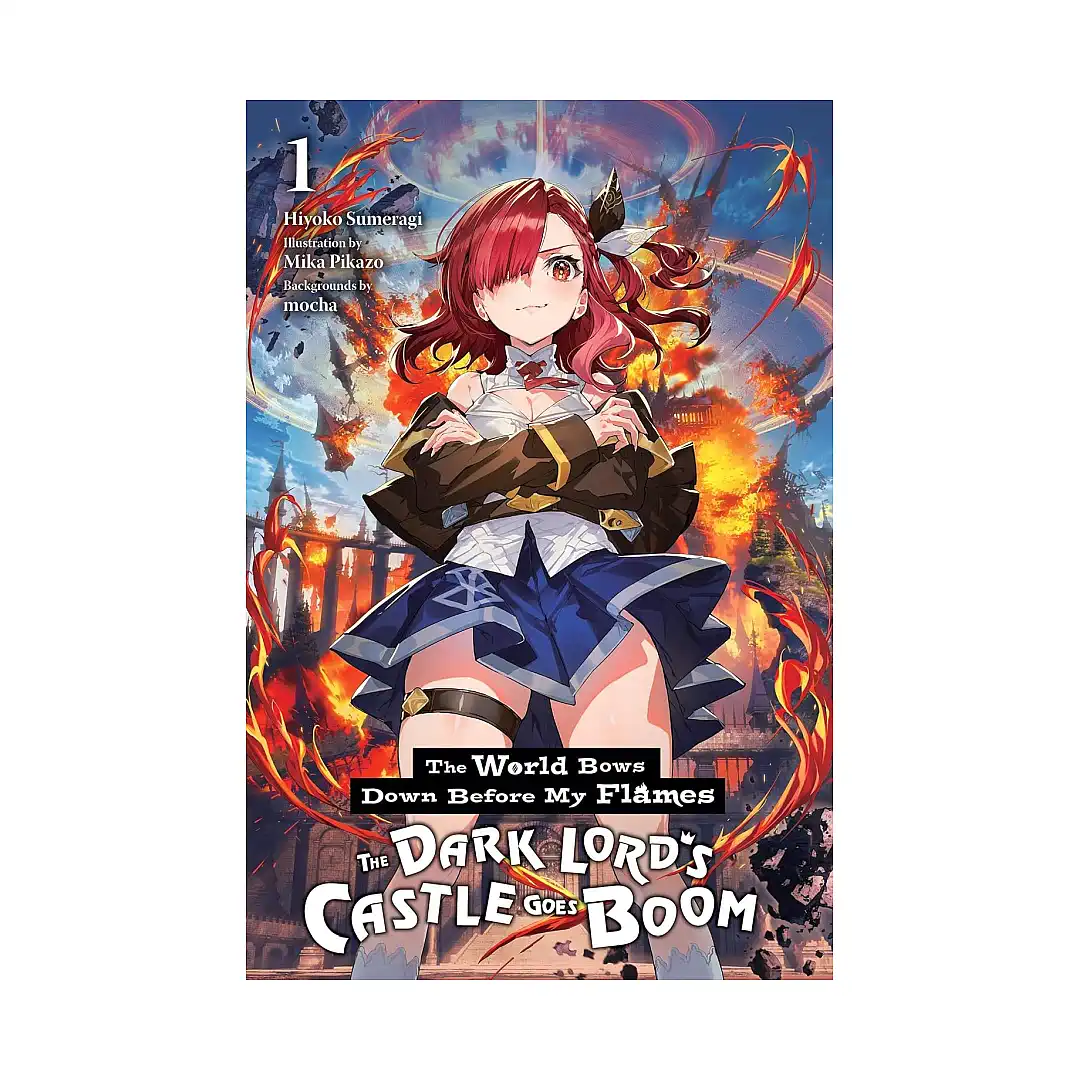 The World Bows Down Before My Flames (Novel) Volume 01
