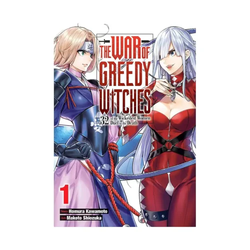 The War of Greedy Witches: 32 of the Wickedest Women Duel to the Death (Manga) Volume 01
