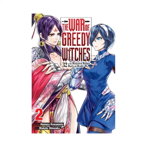 The War of Greedy Witches: 32 of the Wickedest Women Duel to the Death (Manga) Volume 02