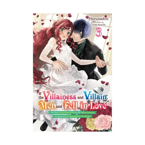 If the Villainess and Villain Met and Fell in Love (Light Novel) Volume 03