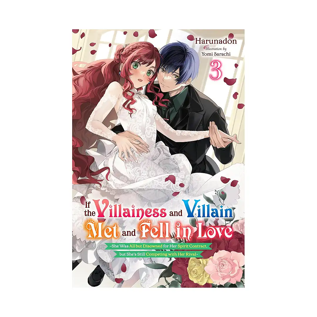 If the Villainess and Villain Met and Fell in Love (Light Novel) Volume 03