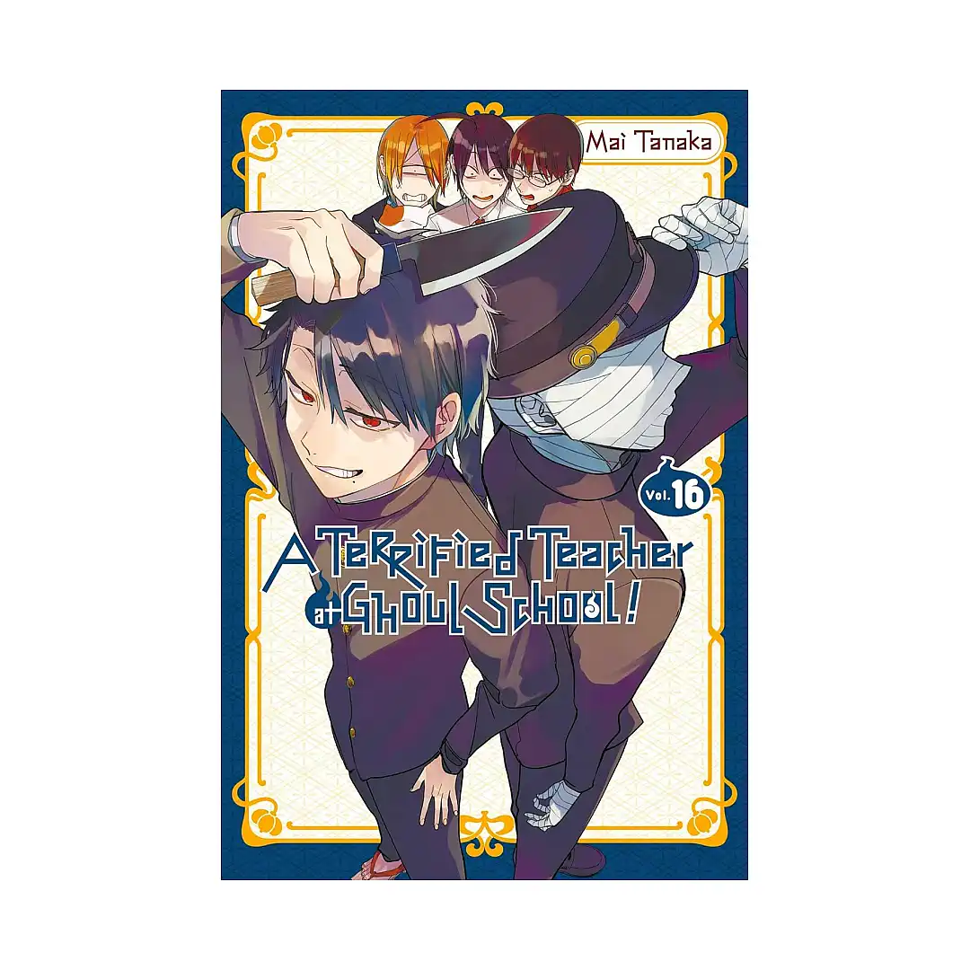 A Terrified Teacher at Ghoul School! (Manga) Volume 16