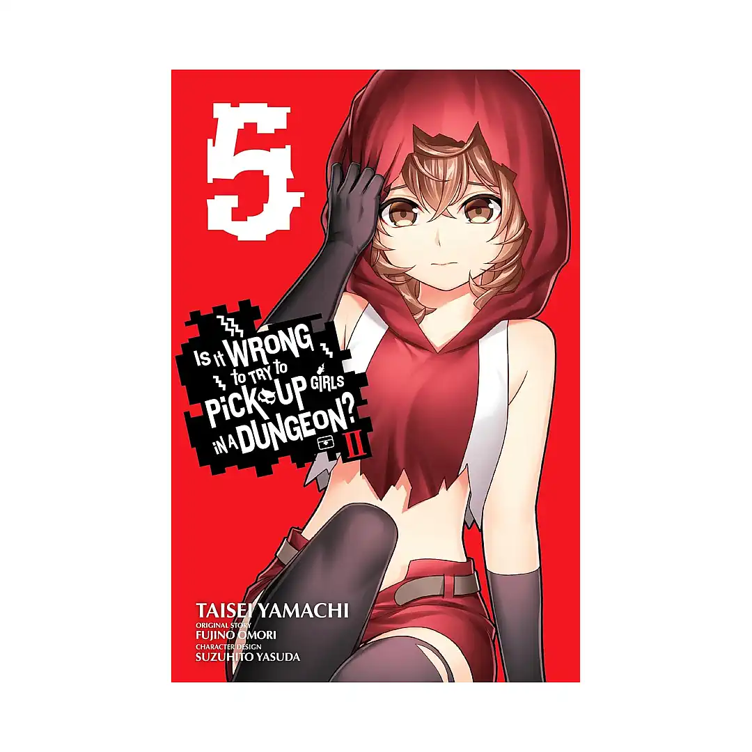 Is It Wrong to Try to Pick Up Girls in a Dungeon? II (Manga) Volume 05