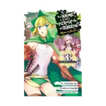 Is It Wrong to Try to Pick Up Girls in a Dungeon?: Memoria Freese (Manga) Volume 03