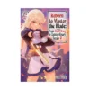 Reborn to Master the Blade: From Hero-King to Extraordinary Squire (Light Novel) Volume 08