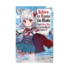 Reborn to Master the Blade: From Hero-King to Extraordinary Squire (Light Novel) Volume 09
