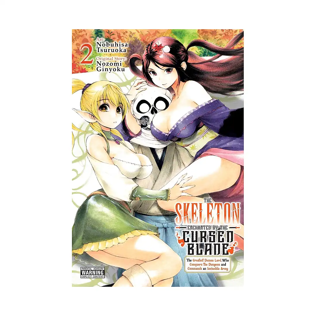The Skeleton Enchanted by the Cursed Blade: The Greatest Demon Lord, Who Conquers the Dungeon and Commands an Invincible Army (Manga) Volume 02