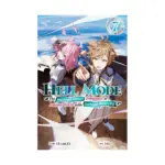 Hell Mode: The Hardcore Gamer Dominates in Another World with Garbage Balancing (Light Novel) Volume 07