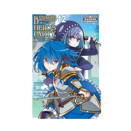 Banished from the Hero's Party, I Decided to Live a Quiet Life in the Countryside (Manga) Volume 12