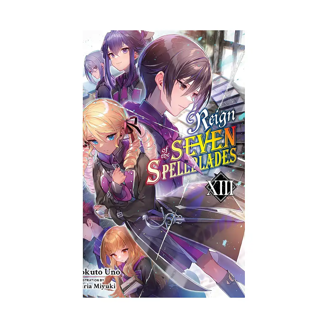 Reign of the Seven Spellblades (Light Novel) Volume 13