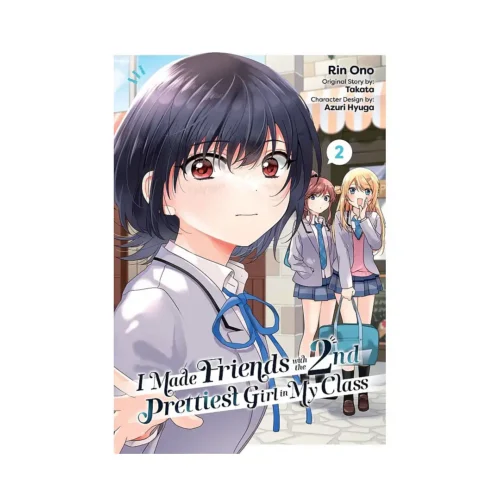 I Made Friends with the Second Prettiest Girl in My Class (Manga) Volume 02