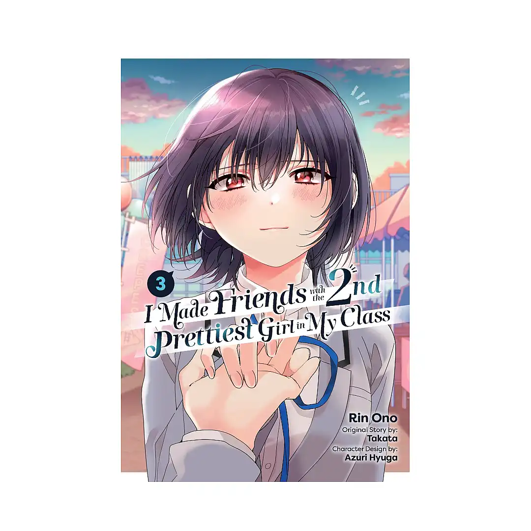 I Made Friends with the Second Prettiest Girl in My Class (Manga) Volume 03