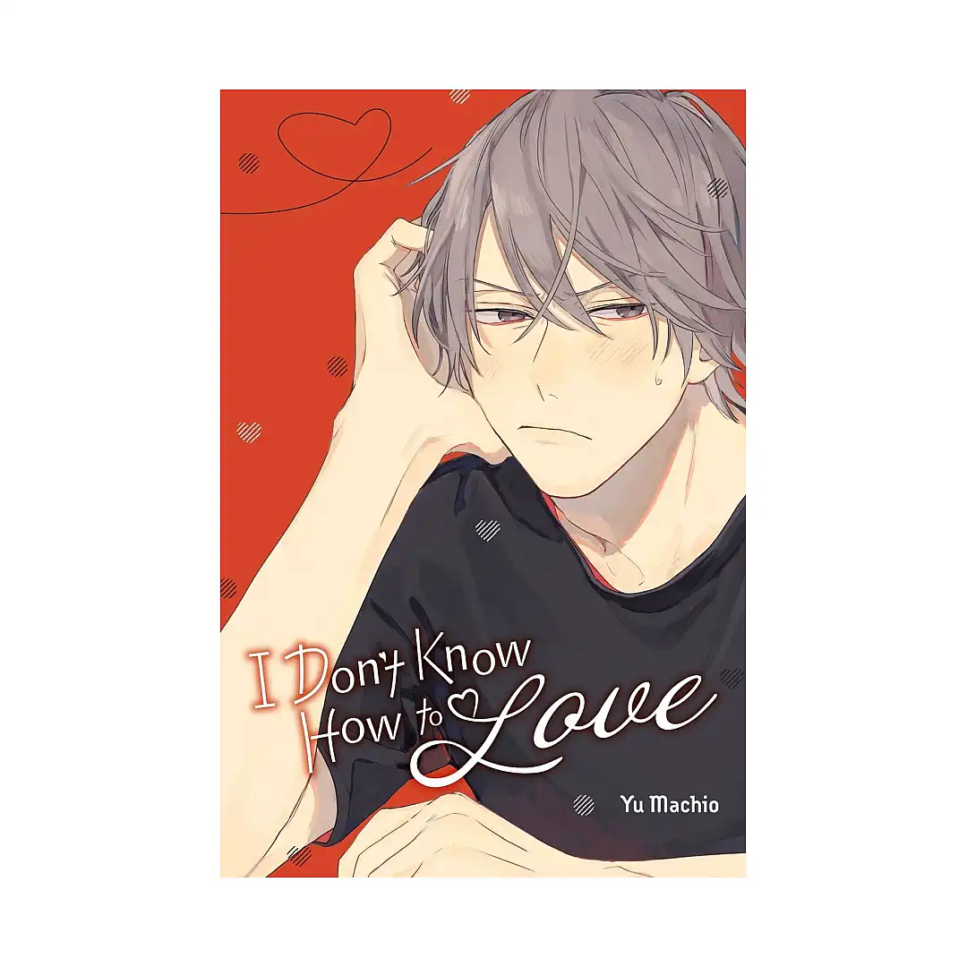 I Don't Know How to Love (Manga)