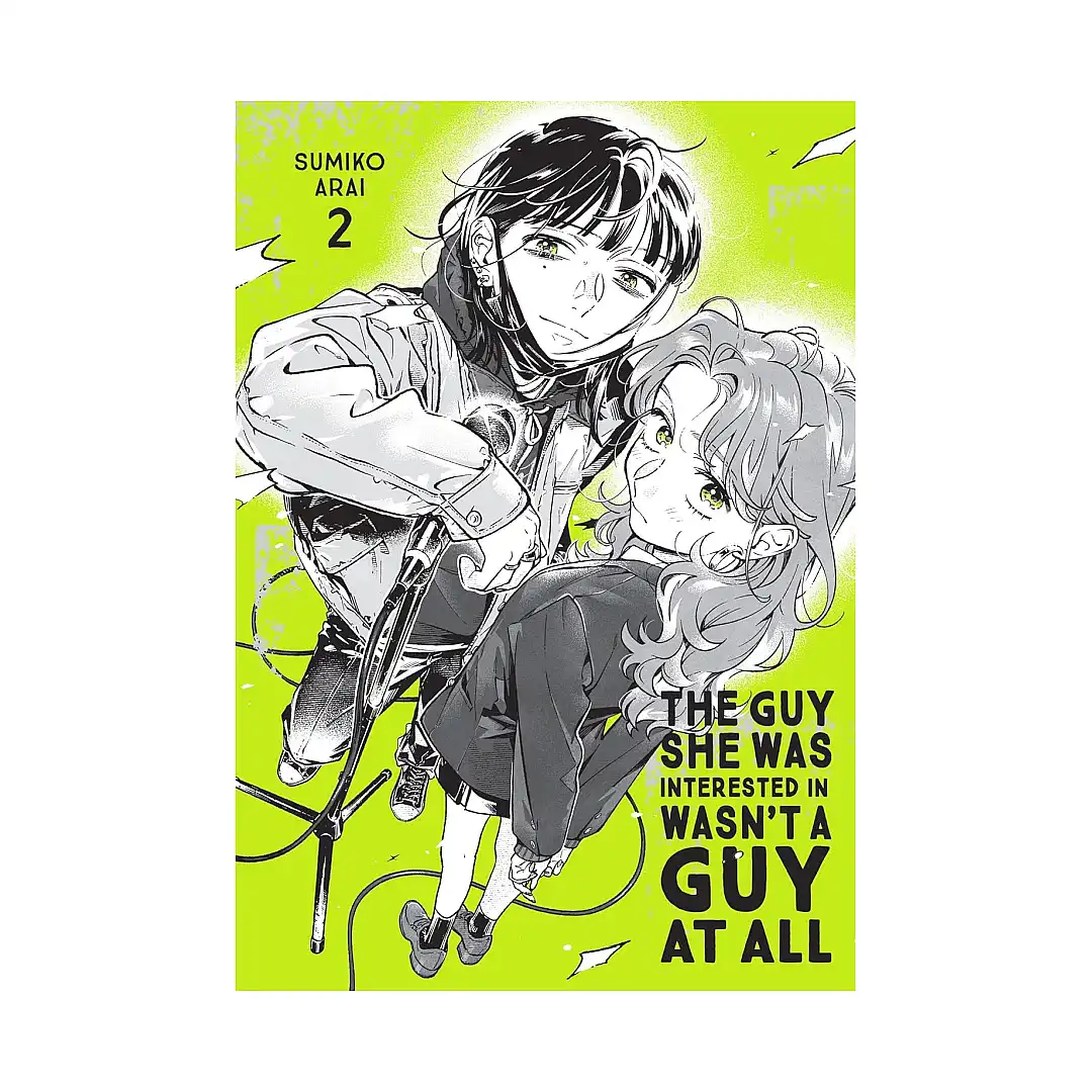 The Guy She Was Interested in Wasn't a Guy at All (Manga) Volume 02
