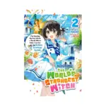 The World's Strongest Witch (Light Novel) Volume 02