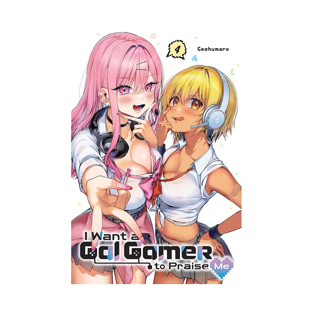 I Want a Gal Gamer to Praise Me (Manga) Volume 04