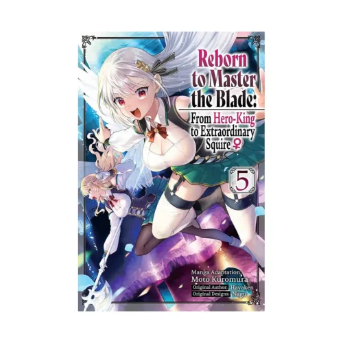 9798855415193 Reborn to Master the Blade: From Hero-King to Extraordinary Squire (Manga) Volume 05