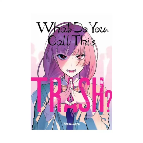 What Do You Call This Trash? (Manga)