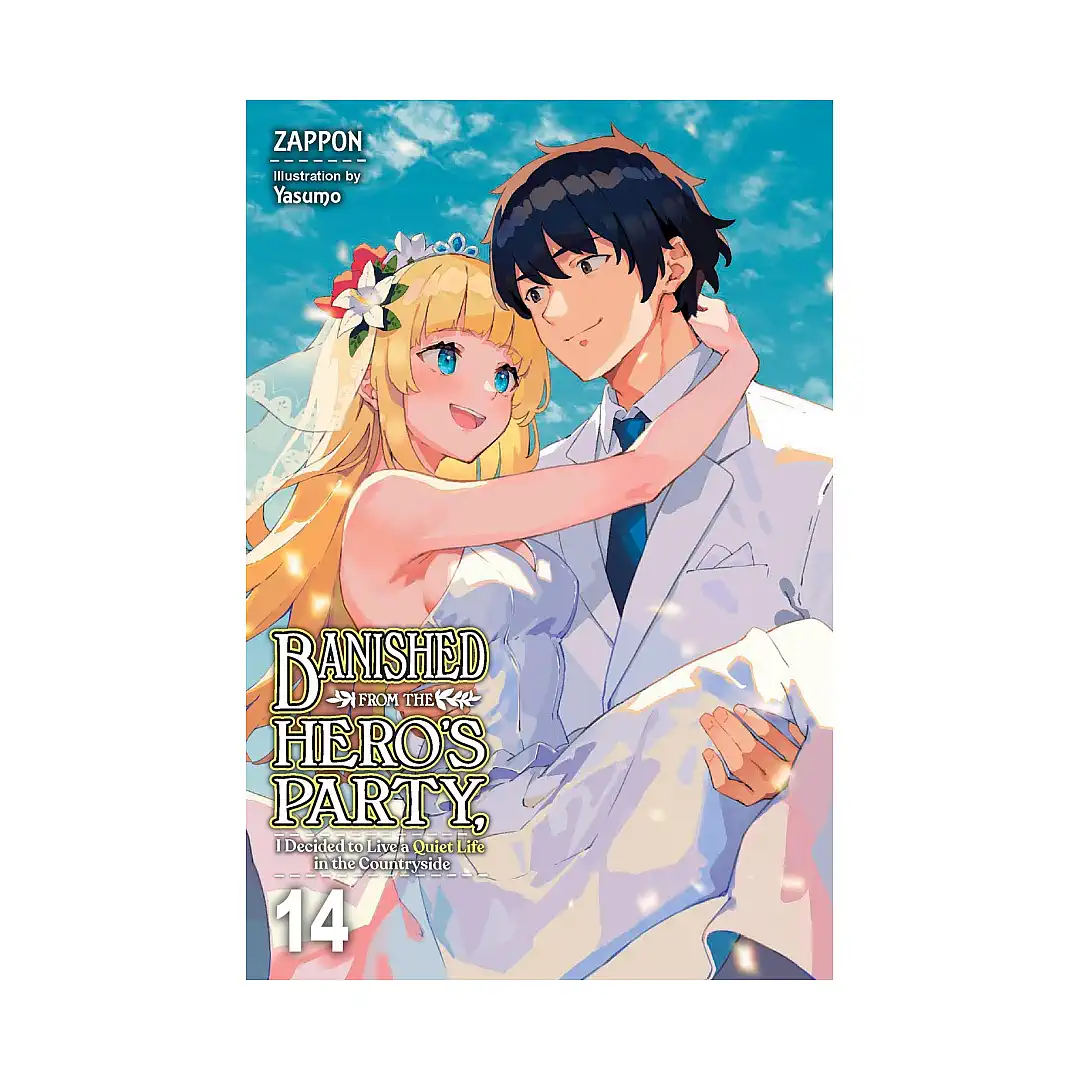 Banished from the Hero's Party, I Decided to Live a Quiet Life in the Countryside (Light Novel) Volume 14