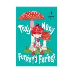 Toxy Noxy Foresty Forest (Manga) Volume 01