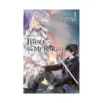 Thou, as My Knight (Light Novel) Volume 01