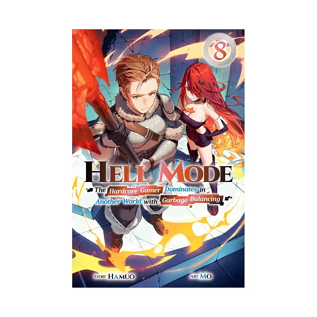 Hell Mode: The Hardcore Gamer Dominates in Another World with Garbage Balancing (Light Novel) Volume 08